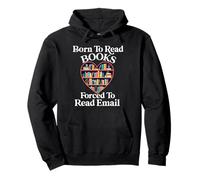 Nacido para leer libros obligados a leer correos electrónicos Amante de libros Bookworm Sudadera con Capucha