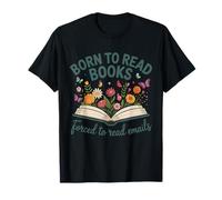 Nacido para Leer Libros Obligados a Leer Correos electrónicos Camiseta