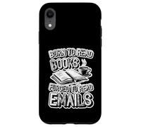 Nacido para Leer Libros Obligados a Leer Correos electrónicos | Funny Book Lover Carcasa para iPhone XR