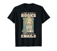 Nacido para Leer Libros Obligados a Leer Correos electrónicos Humor Divertido de Oficina Camiseta