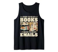 Nacido para Leer Libros Obligados a Leer Correos electrónicos Humor Divertido de Oficina Camiseta sin Mangas