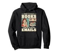 Nacido para Leer Libros Obligados a Leer Correos electrónicos Humor Divertido de Oficina Sudadera con Capucha