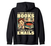 Nacido para Leer Libros Obligados a Leer Correos electrónicos Humor Divertido de Oficina Sudadera con Capucha