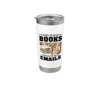 Nacido para leer libros obligados a leer correos electrónicos Humor divertido de oficina Vaso térmico de acero inoxidable de doble pared