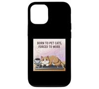 Nacido para mascotas gatos forzados a trabajar gato divertido Carcasa para iPhone 12/12 Pro