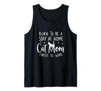 Nacido para ser un Gato Que se Queda en casa mamá Forzada a Trabajar Divertido Camiseta sin Mangas