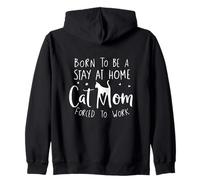 Nacido para ser un Gato Que se Queda en casa mamá Forzada a Trabajar Divertido Sudadera con Capucha