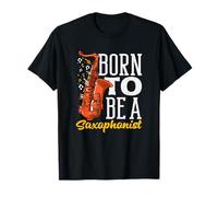 Nacido para ser un saxofonista músico saxofonista Saxofón Camiseta