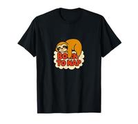 Nacido para siesta diseño de perezoso Lazy Day Mood Animal Camiseta