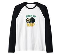Nacido para siesta diseño de perezoso Lazy Day Mood Animal Camiseta Manga Raglan