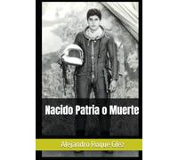 Nacido Patria o Muerte.