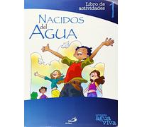Nacidos del Agua. Libro de actividades 1: Proyecto Agua Viva