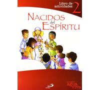 Nacidos del Espíritu. Libro de actividades 2: Proyecto Agua Viva