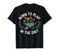 Nacidos para jugar en la tierra para jardineros celebran la agricultura Camiseta