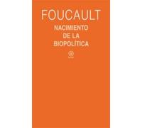 Nacimiento de la biopolítica: Curso del Collège de France (1978-1979): 283 (Universitaria)