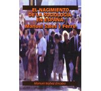NACIMIENTO DE LA SOCIOLOGIA ESPA?A (SIN COLECCION)
