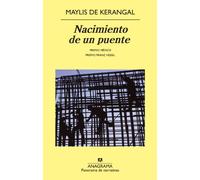 Nacimiento de un puente: 838 (Panorama de narrativas)