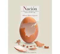 NACIÓN: Crónica novelada de la caída de la monarquía católica (1808-: 30 (ENSAYO REINO DE CORDELIA)