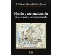 Nación y nacionalización: Una perspectiva europea comparada: 213 (Oberta)