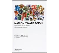 Nación y narración: Entre la ilusión de una identidad y las diferencias cultural (SOCIOLOGIA Y POLITICA)