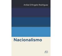 Nacionalismo (Aníbal D’Angelo Rodríguez Obras Completas)