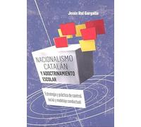 Nacionalismo Catalán y Adoctrinamiento Escolar