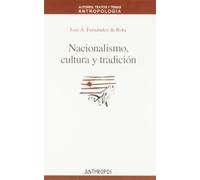 Nacionalismo, Cultura Y Tradición: 39 (ANTROPOLOGÍA)