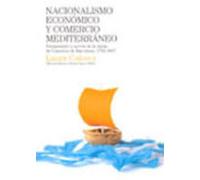 Nacionalismo Economico Y Comercio Mediterraneo: Pensamiento Y Acc Ion
