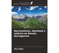 Nacionalismo, identidad y retórica en Bosnia-Herzegovina