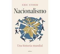 Nacionalismo: Una historia mundial (Serie Mayor)