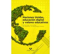 Naciones Unidas, educación digital y valores educativos | Katarzyna Mirgos, Martín Santana Mejía, Eleni Stergiopoulou, Juan Ignacio Martínez De