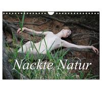 Nackte Natur (Wandkalender 2026 DIN A4 quer), CALVENDO Monatskalender: Eine junge, zarte Frau zeigt sich nackt im Kontrast zu den Elementen der Natur.