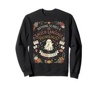 Nada Asusta a un patólogo del Habla y el lenguaje Halloween Sudadera