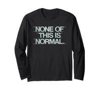Nada De Esto Es Normal. Camiseta para Hombre Y Mujer. Manga Larga