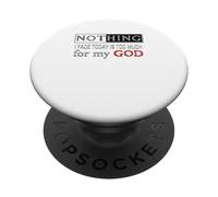Nada de lo Que enfrento Hoy es Demasiado para mi Dios PopSockets PopGrip Adhesivo