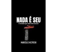 NADA É SEU: A verdade que você evita encarar