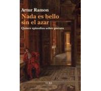 Nada Es Bello Sin El Azar