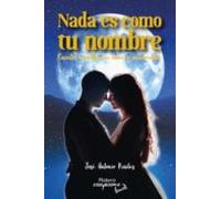 Nada Es Como Tu Nombre