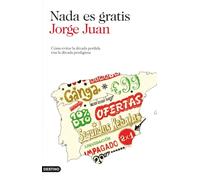 Nada es gratis: Cómo evitar la década perdida tras la década prodigiosa: 212 (Imago Mundi)