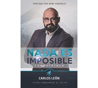 Nada es Imposible. ¡CONQUÍSTALO!: Estás condenado al éxito.