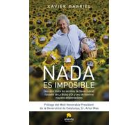 Nada es imposible. Descubre todos los secretos de Xavier Gabriel, fundador de la Bruixa D´or (Alienta)