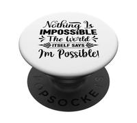Nada es Imposible La Palabra Misma Dice Que Soy Posible PopSockets PopGrip Adhesivo