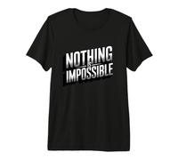 Nada es Imposible Motivacional Positividad Positiva Camiseta Premium
