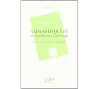 Nada Es Lo Que Es: El Problema De La Identidad