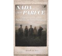Nada es lo que parece: Cuando mirar vidas perfectas se torna peligroso