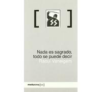 Nada Es Sagrado Todo Se Puede Dec (SIC)