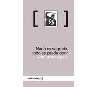 Nada es sagrado, todo se puede decir | Raoul Vaneigem