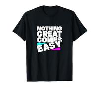 Nada Grande es fácil Camiseta