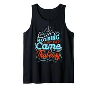 Nada Grande Nunca Vino Tan fácil, Cita Motivacional Camiseta sin Mangas