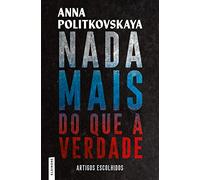 Nada Mais do que a Verdade: Artigos Escolhidos (Elsinore)